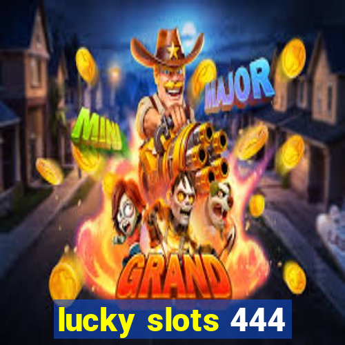 lucky slots 444